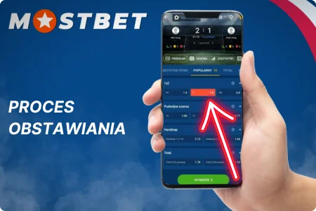 Proces obstawiania w aplikacji Mostbet